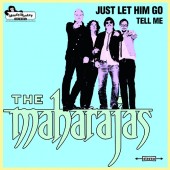 THE MAHARAJAS "Just Let Him Go"